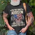Addison Name Gift Im The Crazy Addison Unisex T-Shirt Gifts for Old Men