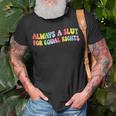 Always A Slut For Equal Rights Equality Matter Pride Ally Unisex T-Shirt Gifts for Old Men