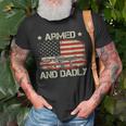 Armed And Dadly Funny Dadly Fathers Day Unisex T-Shirt Gifts for Old Men