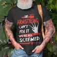 Armstrong Name Halloween Horror Gift If Armstrong Cant Fix It Were All Screwed Unisex T-Shirt Gifts for Old Men