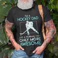 Awesome Hockey Dad Like A Normal Dad Only More Awesome T-shirt Gifts for Old Men