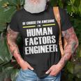 Awesome Human Factors Engineer T-Shirt Gifts for Old Men