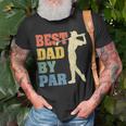 Best Dad By Par Daddy Fathers Day Gifts Golf Lover Golfer Unisex T-Shirt Gifts for Old Men