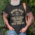 Biker Dad Motorcycle Fathers Day For Funny Father Biker Unisex T-Shirt Gifts for Old Men