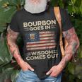 Bourbon Goes In Wisdom Comes Out 4Th Of July Drinking Lover Drinking Funny Designs Funny Gifts Unisex T-Shirt Gifts for Old Men