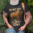Buffalo | Bison | Cow Lover | Do Not Pet The Fluffy Cows Unisex T-Shirt Gifts for Old Men