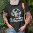 I Can't Hear You Listening To Anatolian Rock T-Shirt Gifts for Old Men