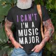 I Can't I'm A Music Major T-Shirt Gifts for Old Men