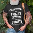 Christy Name Gift I May Be Wrong But I Highly Doubt It Im Christy Unisex T-Shirt Gifts for Old Men