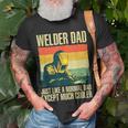 Cool Welding For Men Dad Ironworker Welder Pipefitter Worker Unisex T-Shirt Gifts for Old Men