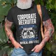 Corporate Recruiter Is Not Official Job Title T-Shirt Gifts for Old Men