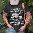 Dachshund I Have A Gun T-Shirt Gifts for Old Men