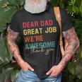 Dear Dad Great Job Were Awesome Thank Fathers Day Unisex T-Shirt Gifts for Old Men