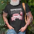 Depresso Funny Coffee More Espresso Less Depresso Unisex T-Shirt Gifts for Old Men