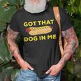 Got That Dog In Me Hot Dog T-Shirt Gifts for Old Men
