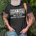 Duct Tape Cant Fix Stupid But It Can Muffle The Sound Funny Unisex T-Shirt Gifts for Old Men