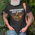 Embarrassing Dad Alert Parents Family Mom Dad Relatives Gift For Women Unisex T-Shirt Gifts for Old Men