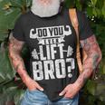 Do You Even Lift Bro Gym T-Shirt Gifts for Old Men
