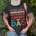 Fathers Birthday Im An Anime Dad Fathers Day Otaku Gift For Women Unisex T-Shirt Gifts for Old Men