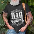 Fathers Day Stepdad I Have Two Titles Dad And Stepdad Gift For Mens Unisex T-Shirt Gifts for Old Men