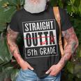 Fifth Grade Graduation Straight Outta 5Th Grade Unisex T-Shirt Gifts for Old Men