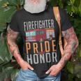 Firefighter Pride And Honor Fire Rescue Fireman Unisex T-Shirt Gifts for Old Men