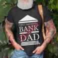 First National Bank Of Dad Closed Funny Fathers Day Unisex T-Shirt Gifts for Old Men
