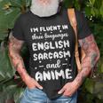 Fluent In English Sarcasm And Anime Animation Unisex T-Shirt Gifts for Old Men