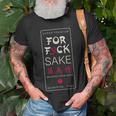 For Fuck Sake Japanese Kanji Symbol Sake Alcohol From Japan Unisex T-Shirt Gifts for Old Men