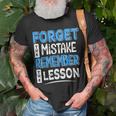 Forget Mistake Remember Lesson Design Unisex T-Shirt Gifts for Old Men