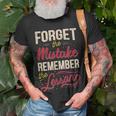 Forget The Mistake Remember The Lesson Unisex T-Shirt Gifts for Old Men
