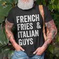 French Fries And Italian Guys Funny Food Meme Unisex T-Shirt Gifts for Old Men