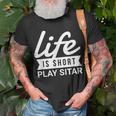 Fun Musician Life Is Short Play Sitar T-Shirt Gifts for Old Men Fun Musician Life Is Short Play Sitar T-Shirt Gifts for Old Men