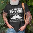 Funny Ask Grandpa Anything I Know All Joke For Grandfather Gift For Mens Unisex T-Shirt Gifts for Old Men