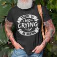 Baker Pastry Chef There Is No Crying In Baking T-Shirt Gifts for Old Men