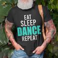 Dancer Eat Sleep Dance Repeat Dance Quotes s T-Shirt Gifts for Old Men