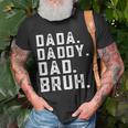 Funny Fathers Day Quote Men Dada Daddy Dad Bruh Fathers Day Unisex T-Shirt Gifts for Old Men