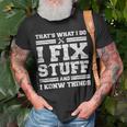 Funny Mechanic Dad For Men Thats What I Do I Fix Stuff Unisex T-Shirt Gifts for Old Men