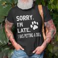 Sorry I'm Late I Was Petting A Dog Dog Lovers T-Shirt Gifts for Old Men