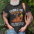 Gobble Me Swallow Me Thanksgiving T-Shirt Gifts for Old Men
