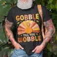 Gobble Till You Wobble Thanksgiving Turkey Cute Family Out T-Shirt Gifts for Old Men