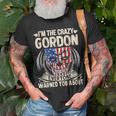 Gordon Name Gift Im The Crazy Gordon Unisex T-Shirt Gifts for Old Men