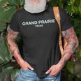 Grand Prairie Texas Perfect For City Events Grand Prairie T-Shirt Gifts for Old Men
