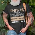 This Is What A Great Pricing Analyst Looks Like T-Shirt Gifts for Old Men
