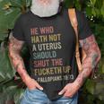 He Who Hath No Uterus Shall Shut The Fcketh Up Retro Vintage Unisex T-Shirt Gifts for Old Men