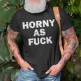 Horny As Fuck Rude Adult Erotic Foreplay Bdsm Meme T-Shirt Gifts for Old Men