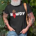 Howdy Country Western Wear Rodeo Cowgirl Southern Cowboy Unisex T-Shirt Gifts for Old Men