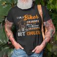 I Am Biker Grandpa Like A Normal Grandpa But Cooler Unisex T-Shirt Gifts for Old Men