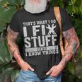 I Fix Stuff Funny Mechanic Engineer Handyman Fathers Day Unisex T-Shirt Gifts for Old Men