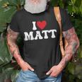 I Love Matt I Heart Matt Unisex T-Shirt Gifts for Old Men